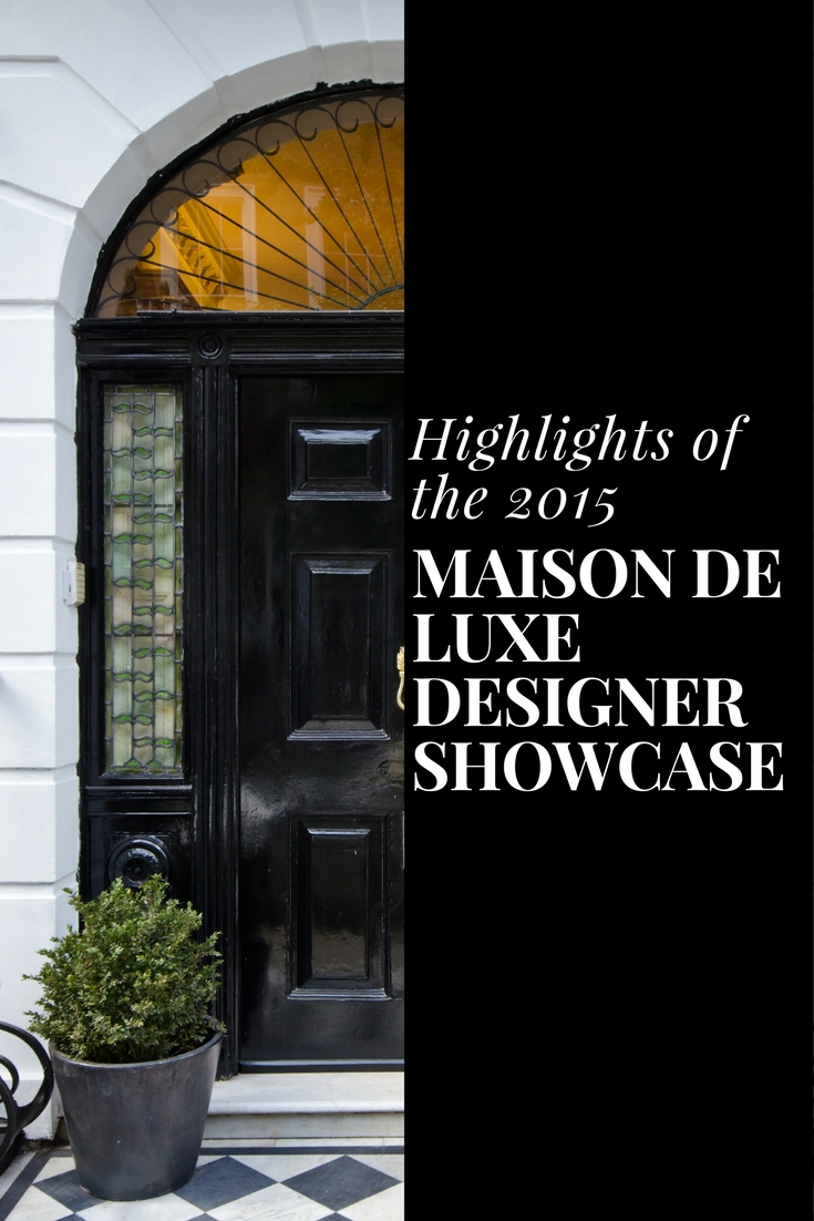 Highlights of the 2015 Maison De Luxe Designer Showcase