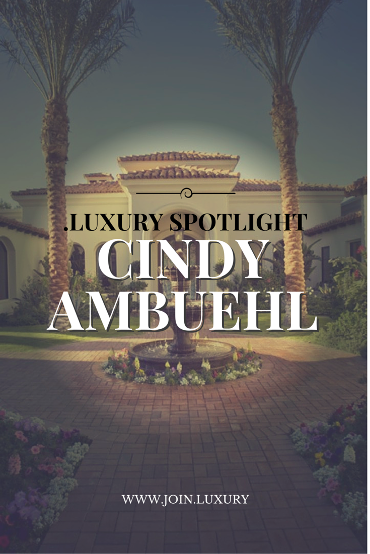 .Luxury Spotlight: Cindy Ambuehl Lifestyle