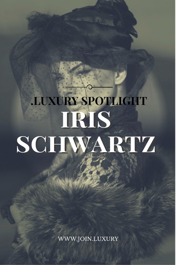 .Luxury Spotlight: Iris Schwartz