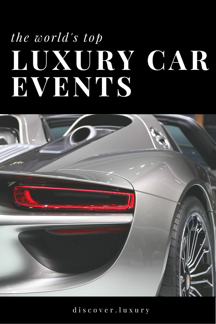 The World’s Top Luxury Car Events to Watch For