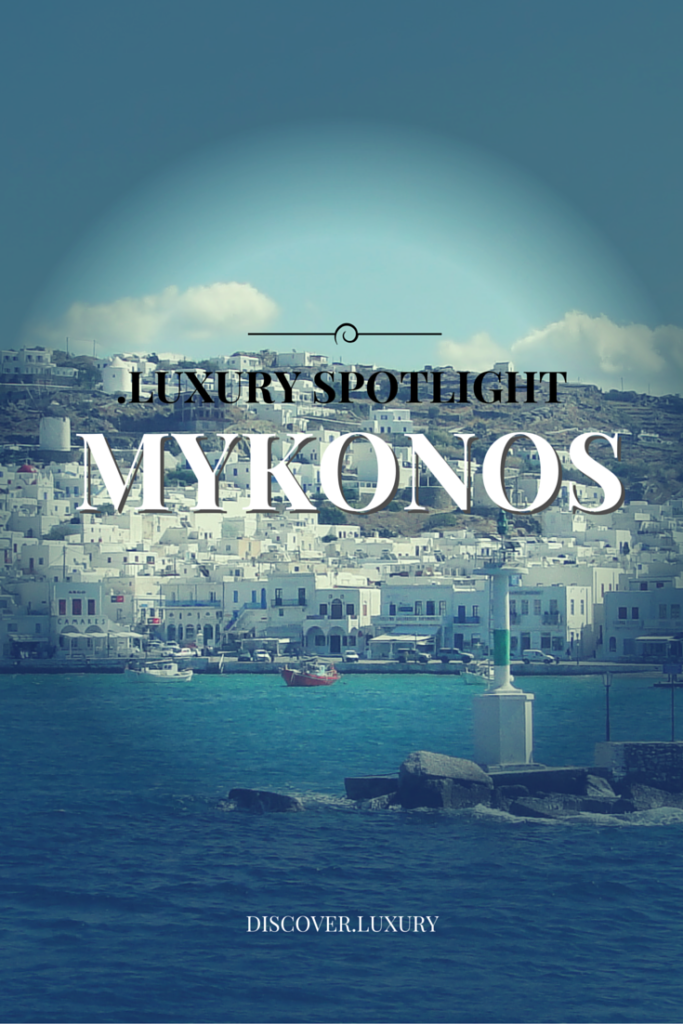 .Luxury Spotlight: Mykonos