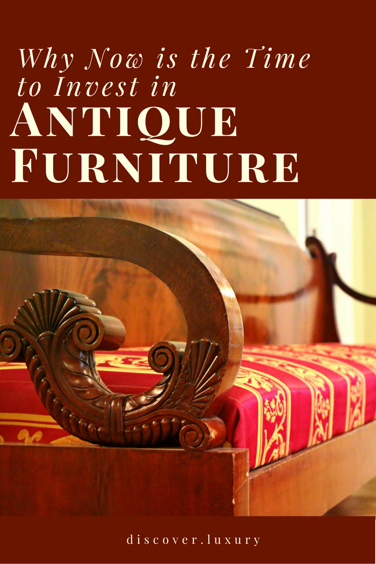 Why Now is the Time to Invest in Antique Furniture