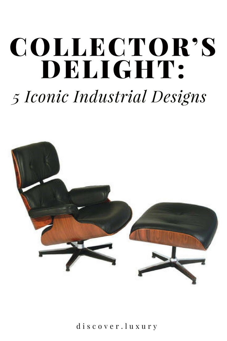 Collector’s Delight: 5 Iconic Industrial Designs