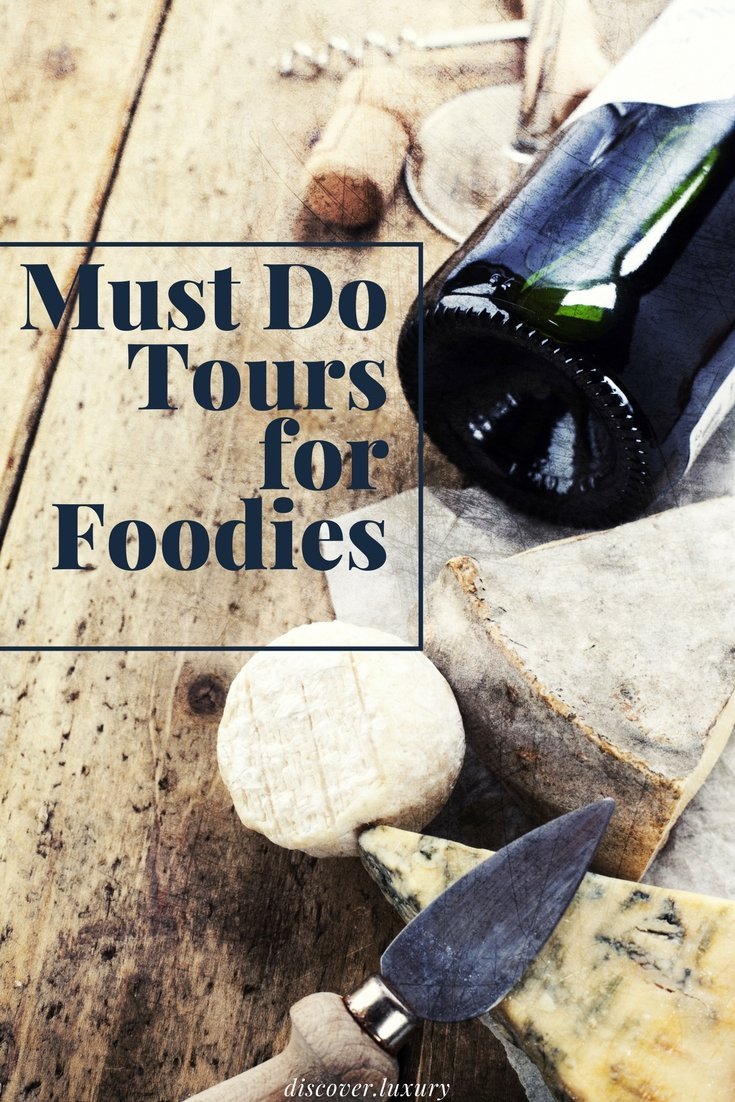 5 Must-Do Luxury Tours for Foodies