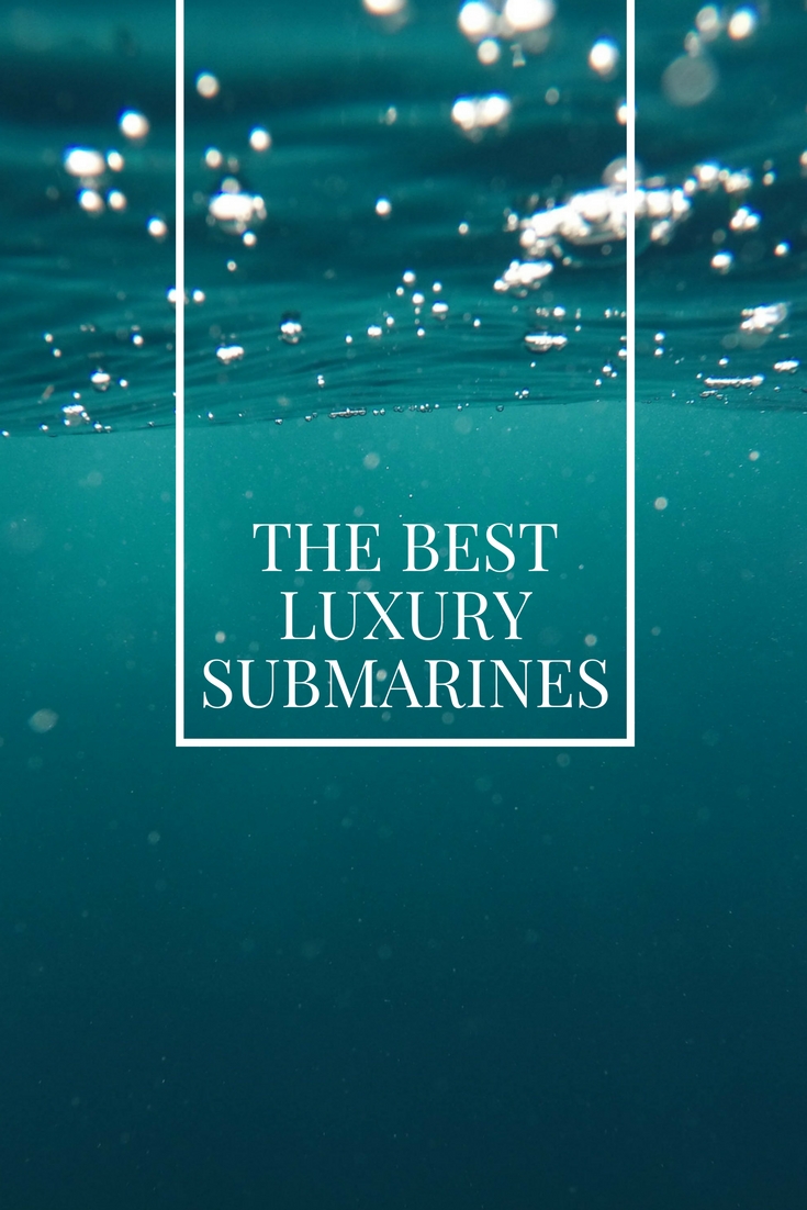 The Best Luxury Submarines
