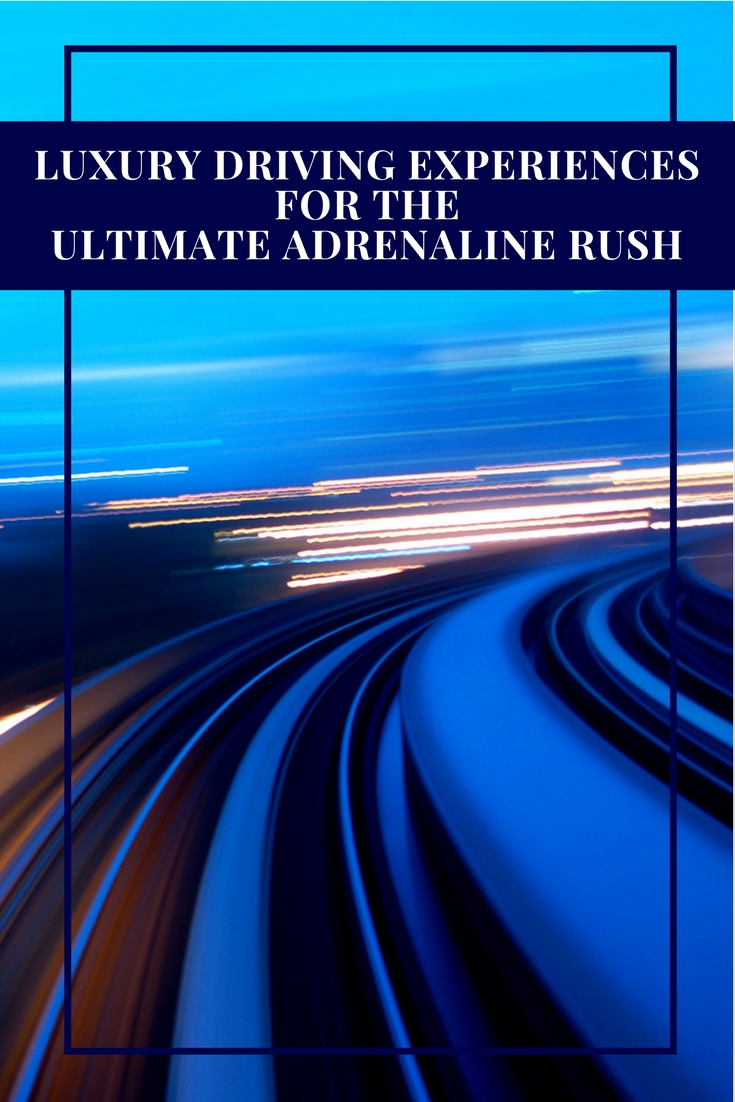 Luxury Driving Experiences for the Ultimate Adrenaline Rush