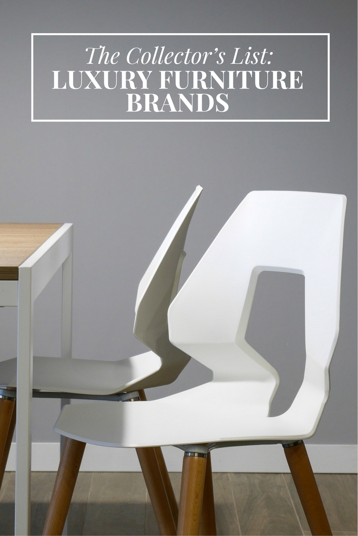 The Collector’s List Luxury Furniture Brands Discover.Luxury