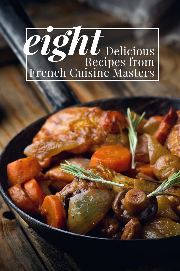 8 Delicious Recipes from French Cuisine Masters