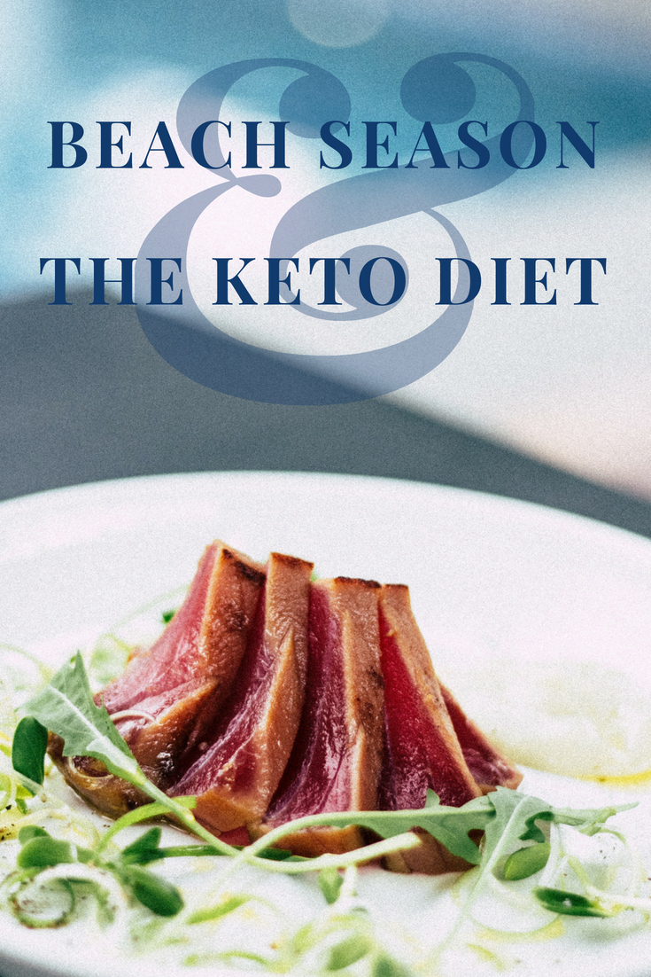 Beach Season and the Keto Diet: What You Need to Know