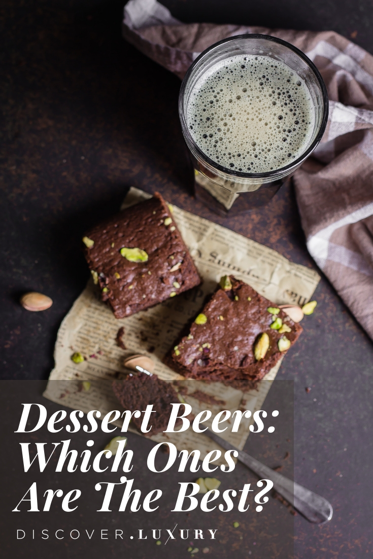 Dessert Beers: Which Ones Are The Best?